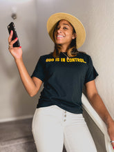 Load image into Gallery viewer, GOD IS IN CONTROL T-SHIRT (BLACK)